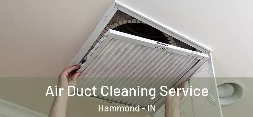 Air Duct Cleaning Service Hammond - IN