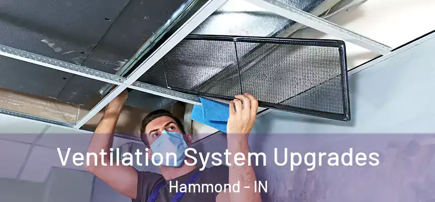 Ventilation System Upgrades Hammond - IN